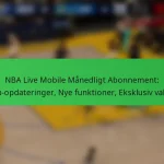NBA Live Mobile Månedligt Abonnement: App-opdateringer, Nye funktioner, Eksklusiv valuta