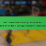 NBA Live Mobile Månedligt Abonnement: Spilleranerkendelse, Særlige kampagner, Bonuspakker
