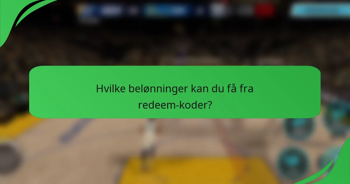 Hvilke belønninger kan du få fra redeem-koder?
