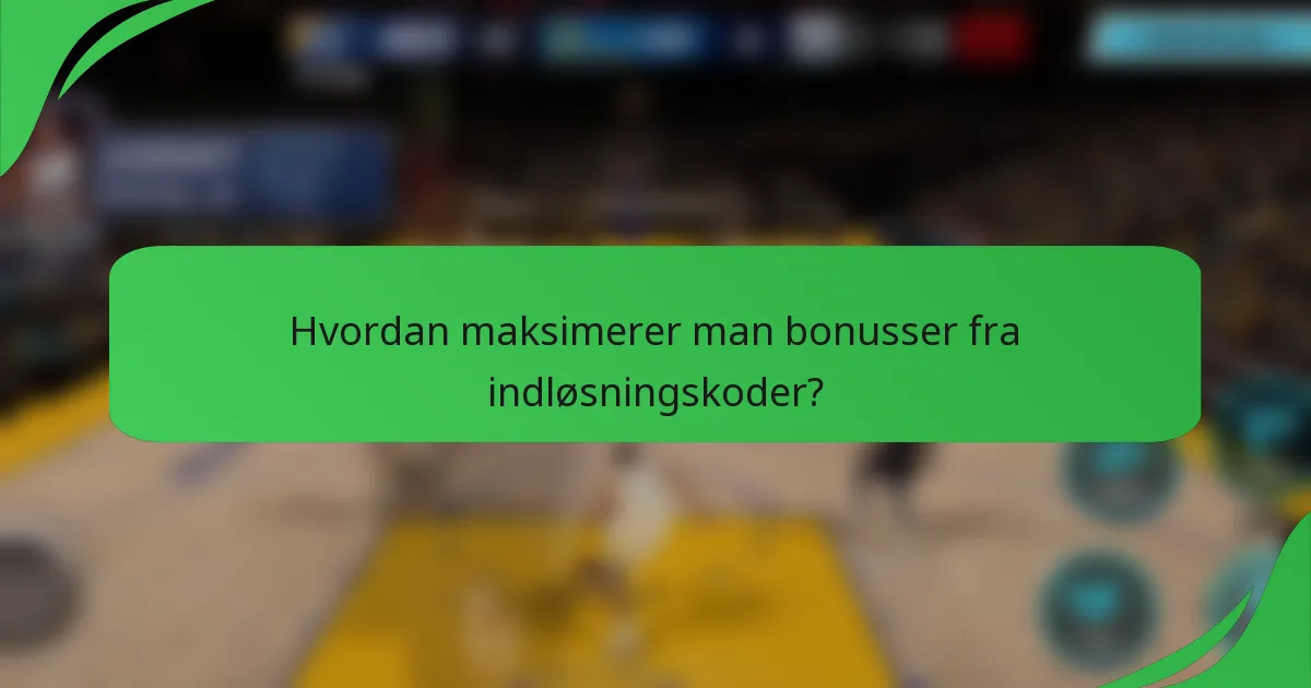 Hvordan maksimerer man bonusser fra indløsningskoder?